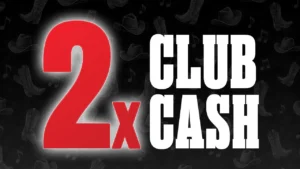 2X Club Cash – October